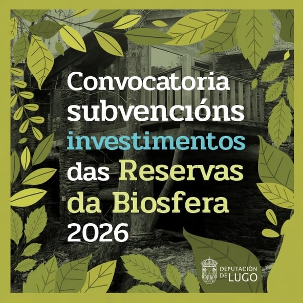Convocatoria subvencións investimentos das Reservas da Biosfera 2026